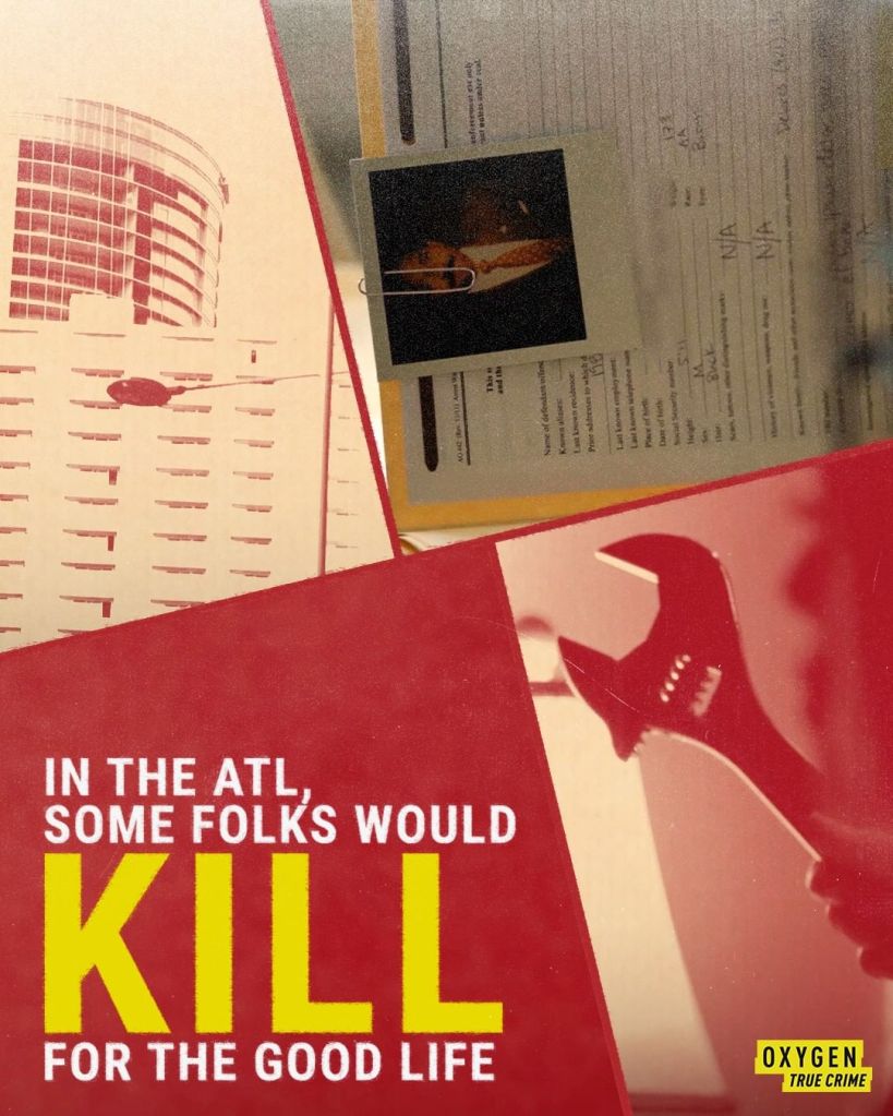 In the ATL, some folks would Kill for the good life